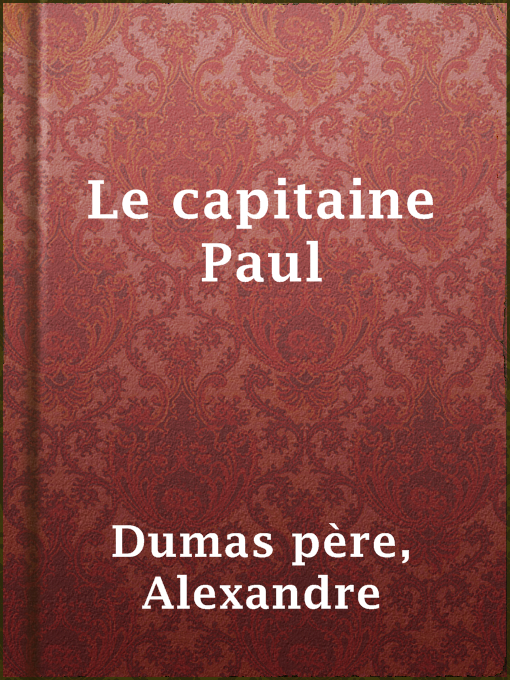 Title details for Le capitaine Paul by Alexandre Dumas père - Available